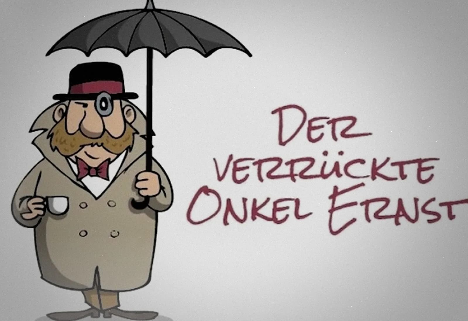 Der Verrückte Onkel Ernst