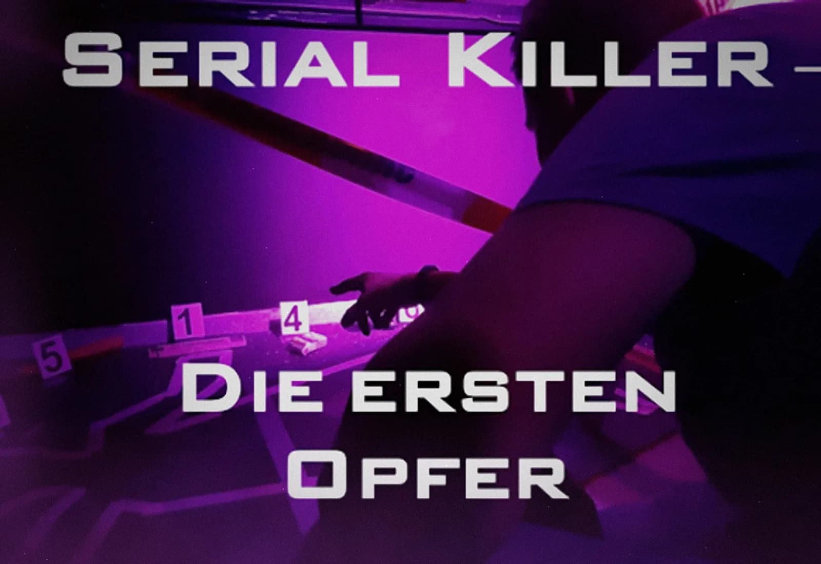 Serial Killer: Die ersten Opfer