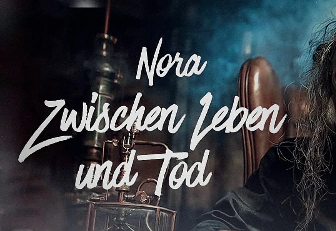 Nora – zwischen Leben und Tod